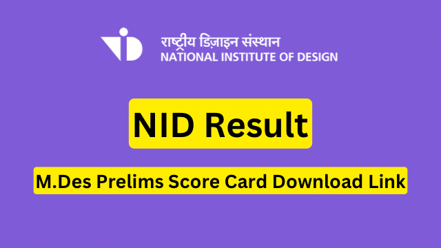 NID M.Des Result 2023 are out; Click Here for More Details